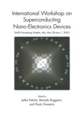 Pekola / Ruggiero / Silvestrini |  International Workshop on Superconducting Nano-Electronics Devices | eBook | Sack Fachmedien