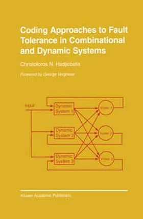 Hadjicostis |  Coding Approaches to Fault Tolerance in Combinational and Dynamic Systems | eBook | Sack Fachmedien
