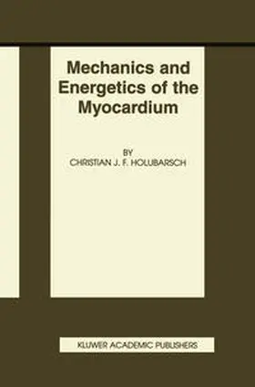 Holubarsch | Mechanics and Energetics of the Myocardium | E-Book | sack.de