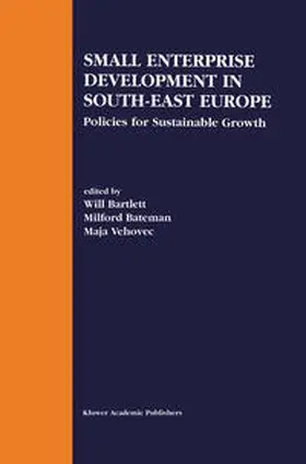 Bartlett / Bateman / Vehovec |  Small Enterprise Development in South-East Europe | eBook | Sack Fachmedien
