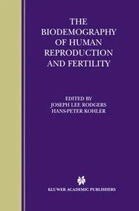 Rodgers / Kohler |  The Biodemography of Human Reproduction and Fertility | eBook | Sack Fachmedien