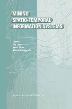 Ladner / Shaw / Abdelguerfi | Mining Spatio-Temporal Information Systems | E-Book | sack.de