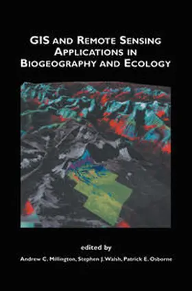 Millington / Walsh / Osborne | GIS and Remote Sensing Applications in Biogeography and Ecology | E-Book | sack.de