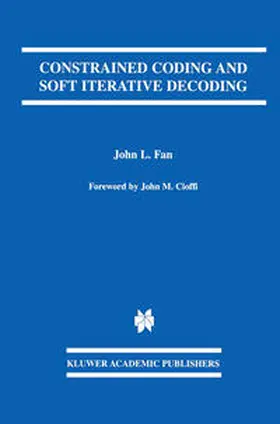 Fan | Constrained Coding and Soft Iterative Decoding | E-Book | www2.sack.de