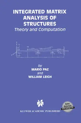 Paz / Leigh | Integrated Matrix Analysis of Structures | E-Book | sack.de