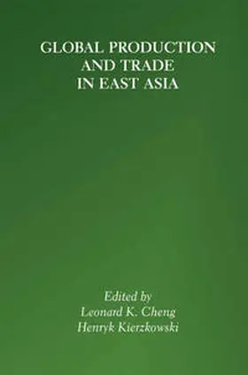 Cheng / Kierzkowski |  Global Production and Trade in East Asia | eBook | Sack Fachmedien