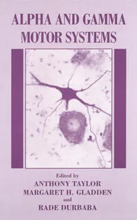 Durbaba / Gladden / Taylor |  Alpha and Gamma Motor Systems | eBook | Sack Fachmedien