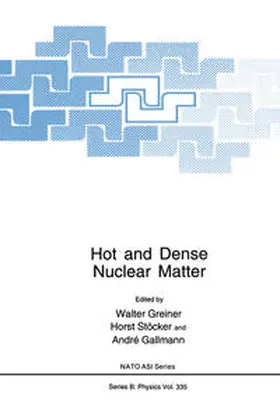 Greiner / Stöcker / Gallmann |  Hot and Dense Nuclear Matter | eBook | Sack Fachmedien