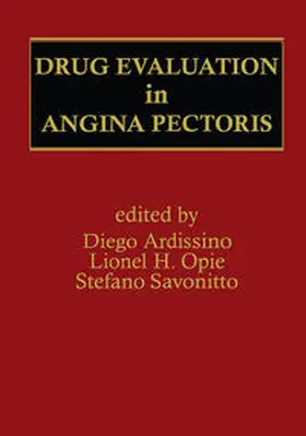 Ardissino / Opie / Savonitto |  Drug Evaluation in Angina Pectoris | eBook | Sack Fachmedien