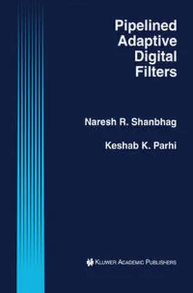 Shanbhag / Parhi |  Pipelined Adaptive Digital Filters | eBook | Sack Fachmedien