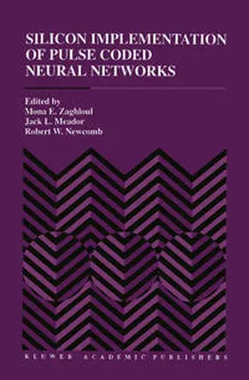 Zaghloul / Meador / Newcomb | Silicon Implementation of Pulse Coded Neural Networks | E-Book | sack.de