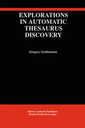 Grefenstette |  Explorations in Automatic Thesaurus Discovery | eBook | Sack Fachmedien