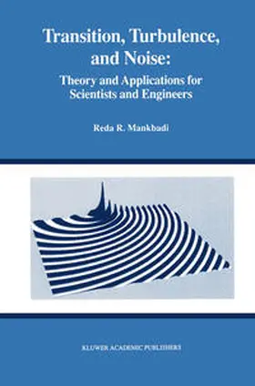 Mankbadi |  Transition, Turbulence, and Noise | eBook | Sack Fachmedien