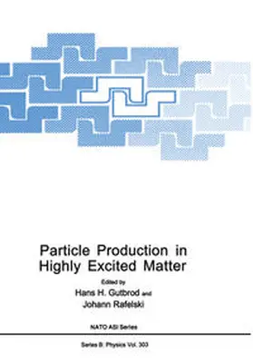 Gutbrod / Rafelski |  Particle Production in Highly Excited Matter | eBook | Sack Fachmedien