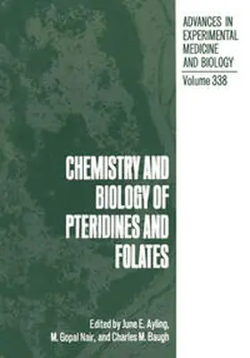 Ayling / Nair / Baugh |  Chemistry and Biology of Pteridines and Folates | eBook | Sack Fachmedien