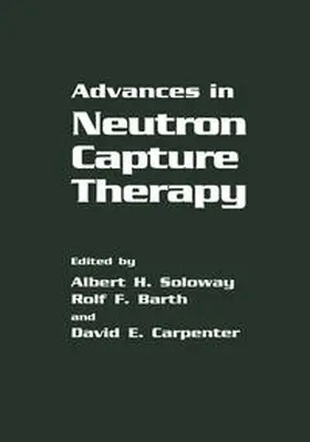 Barth / Carpenter / Soloway | Advances in Neutron Capture Therapy | E-Book | sack.de