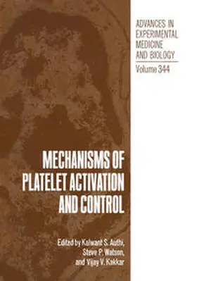 Authi / Watson / Kakkar | Mechanisms of Platelet Activation and Control | E-Book | sack.de