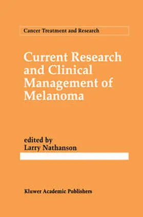 Nathanson |  Current Research and Clinical Management of Melanoma | eBook | Sack Fachmedien