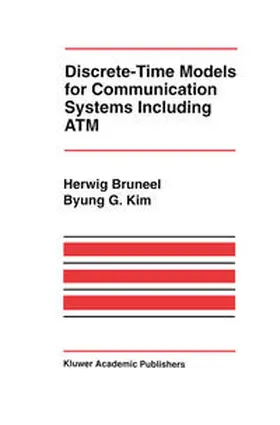Bruneel / Kim | Discrete-Time Models for Communication Systems Including ATM | E-Book | sack.de