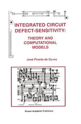 Pineda de Gyvez | Integrated Circuit Defect-Sensitivity: Theory and Computational Models | E-Book | sack.de