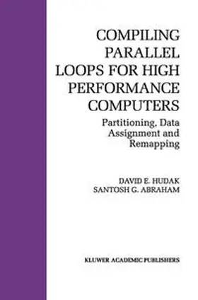 Hudak / Abraham | Compiling Parallel Loops for High Performance Computers | E-Book | www2.sack.de