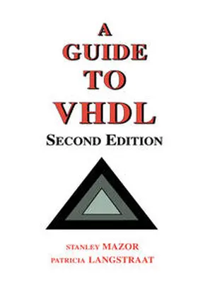 Mazor / Langstraat |  A Guide to VHDL | eBook | Sack Fachmedien