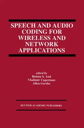 Atal / Cuperman / Gersho |  Speech and Audio Coding for Wireless and Network Applications | eBook | Sack Fachmedien