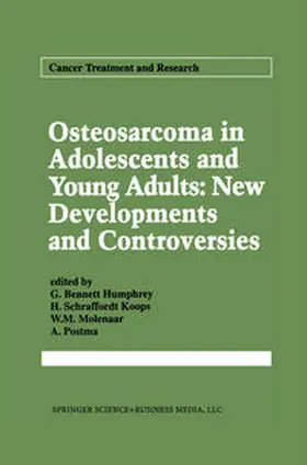 Humphrey / Schraffordt Koops / Molenaar |  Osteosarcoma in Adolescents and Young Adults: New Developments and Controversies | eBook | Sack Fachmedien