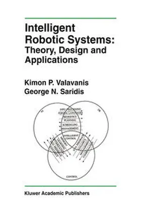 Valavanis / Saridis | Intelligent Robotic Systems: Theory, Design and Applications | E-Book | sack.de