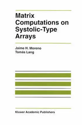 Moreno / Lang | Matrix Computations on Systolic-Type Arrays | E-Book | sack.de