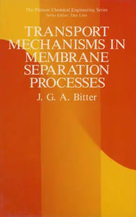 Bitter |  Transport Mechanisms in Membrane Separation Processes | eBook | Sack Fachmedien
