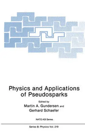 Gundersen / Schaefer | Physics and Applications of Pseudosparks | E-Book | sack.de