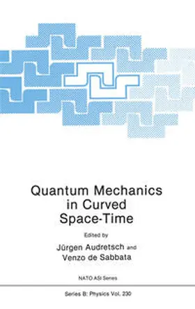 Audretsch / de Sabbata | Quantum Mechanics in Curved Space-Time | E-Book | sack.de
