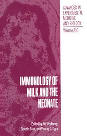 Mestecky / Blair / Ogra |  Immunology of Milk and the Neonate | eBook | Sack Fachmedien