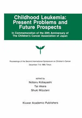 Kobayashi / Akera / Mizutani |  Childhood Leukemia: Present Problems and Future Prospects | eBook | Sack Fachmedien