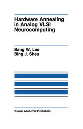 Lee / Sheu |  Hardware Annealing in Analog VLSI Neurocomputing | eBook | Sack Fachmedien