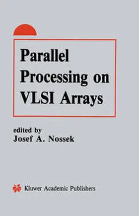 Nossek |  Parallel Processing on VLSI Arrays | eBook | Sack Fachmedien