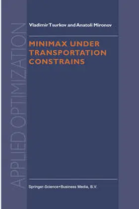 Tsurkov / Mironov | Minimax Under Transportation Constrains | E-Book | sack.de