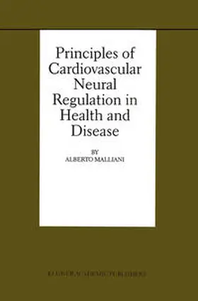 Malliani |  Principles of Cardiovascular Neural Regulation in Health and Disease | eBook | Sack Fachmedien
