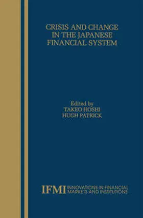 Hoshi / Patrick |  Crisis and Change in the Japanese Financial System | eBook | Sack Fachmedien