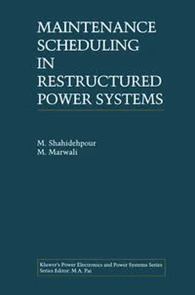 Shahidehpour / Marwali |  Maintenance Scheduling in Restructured Power Systems | eBook | Sack Fachmedien