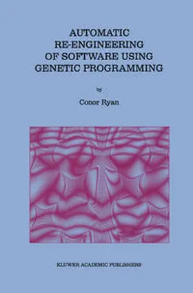Ryan |  Automatic Re-engineering of Software Using Genetic Programming | eBook | Sack Fachmedien