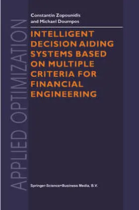 Zopounidis / Doumpos | Intelligent Decision Aiding Systems Based on Multiple Criteria for Financial Engineering | E-Book | sack.de
