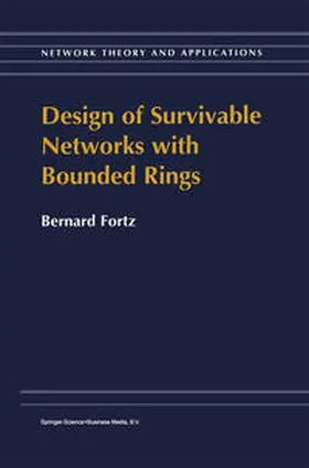 Fortz |  Design of Survivable Networks with Bounded Rings | eBook | Sack Fachmedien