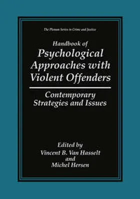 Van Hasselt / Hersen |  Handbook of Psychological Approaches with Violent Offenders | eBook | Sack Fachmedien