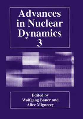 Bauer / Mignerey | Advances in Nuclear Dynamics 3 | E-Book | www2.sack.de