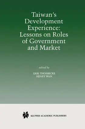 Thorbecke / Wan |  Taiwan’s Development Experience: Lessons on Roles of Government and Market | eBook | Sack Fachmedien