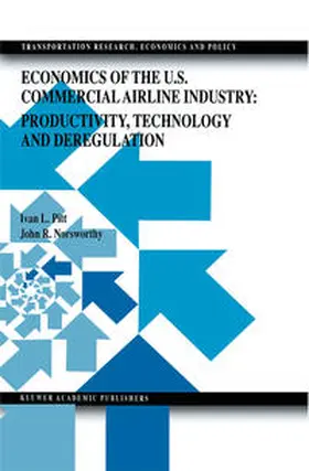 Pitt / Norsworthy |  Economics of the U.S. Commercial Airline Industry: Productivity, Technology and Deregulation | eBook | Sack Fachmedien