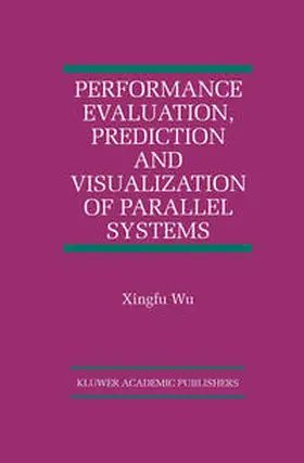  Performance Evaluation, Prediction and Visualization of Parallel Systems | eBook | Sack Fachmedien