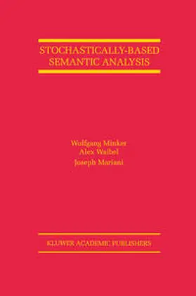 Minker / Waibel / Mariani | Stochastically-Based Semantic Analysis | E-Book | sack.de